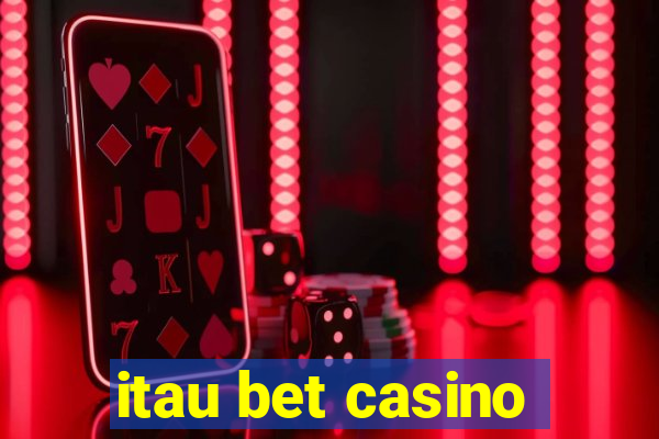 itau bet casino